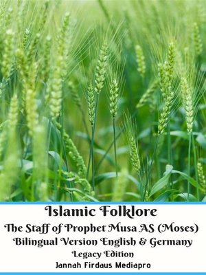 cover image of Islamic Folklore the Staff of Prophet Musa AS (Moses) Bilingual Version English & Germany Legacy Edition